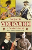 Největší vojevůdci v české historii