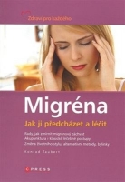 Migréna - jak ji předcházet a léčit