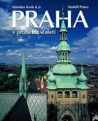Praha v průběhu století