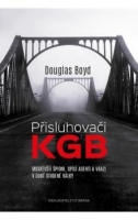 Přisluhovači KGB - Moskevští špioni, spící agenti a vrazi v době studené války
