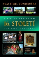 Život ve staletích - 16. století - Lexikon historie