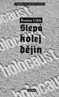 Holocaust - slepá kolej dějin