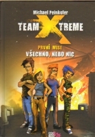 Team Xtreme - Všechno, nebo nic