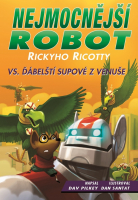 Nejmocnější robot Rickyho Ricotty vs. ďábelští supové z Venuše