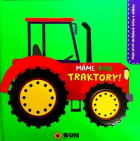 Máme rádi traktory  - moje první obrázková kniha s okénky
