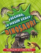 Všechno, co musím vědět - Dinosauři